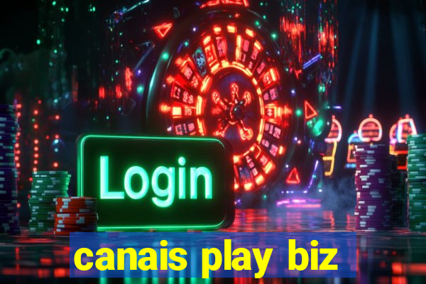 canais play biz